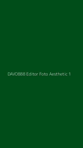 Tampilan Antarmuka Aplikasi Davo888 Editor Foto Aesthetic - 1