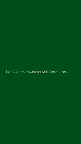 Tampilan Antarmuka Aplikasi Dc338 Cara Download Apk Game Resmi - 1