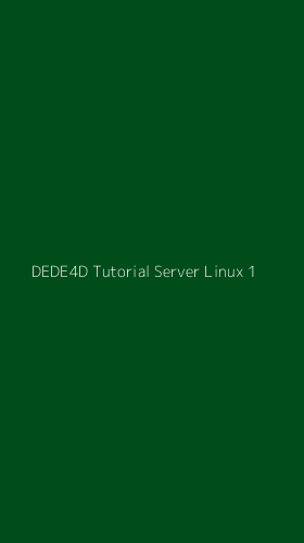 Tampilan Antarmuka Aplikasi Dede4d Tutorial Server Linux - 1