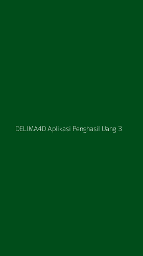 Tampilan Antarmuka Aplikasi Delima4d Aplikasi Penghasil Uang - 3