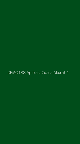 Tampilan Antarmuka Aplikasi Demo188 Aplikasi Cuaca Akurat - 1