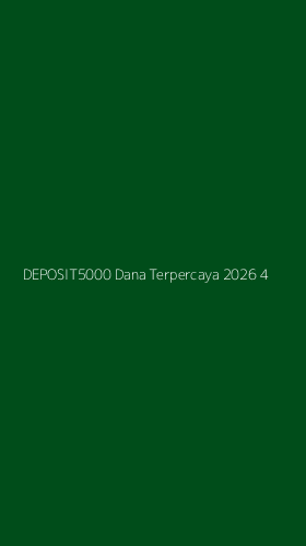 Tampilan Antarmuka Aplikasi Deposit5000 Dana Terpercaya 2026 - 4