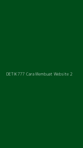 Tampilan Antarmuka Aplikasi Detik777 Cara Membuat Website - 2