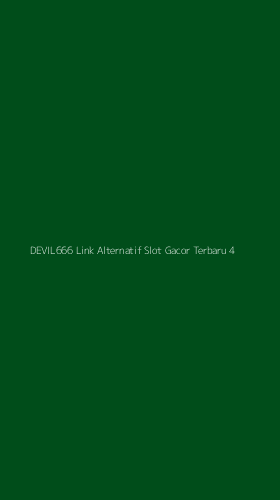 Tampilan Antarmuka Aplikasi Devil666 Link Alternatif Slot Gacor Terbaru - 4
