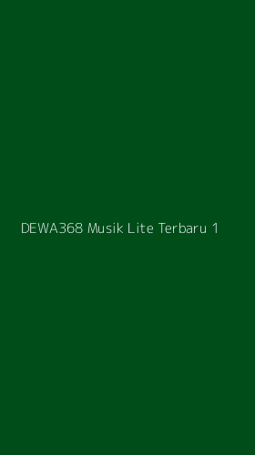 Tampilan Antarmuka Aplikasi Dewa368 Musik Lite Terbaru - 1