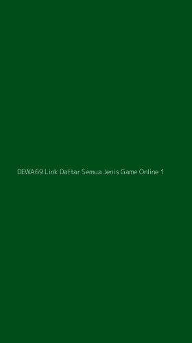 Tampilan Antarmuka Aplikasi Dewa69 Link Daftar Semua Jenis Game Online - 1