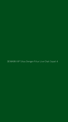 Tampilan Antarmuka Aplikasi Dewa99 Vip Situs Dengan Fitur Live Chat Cepat - 4