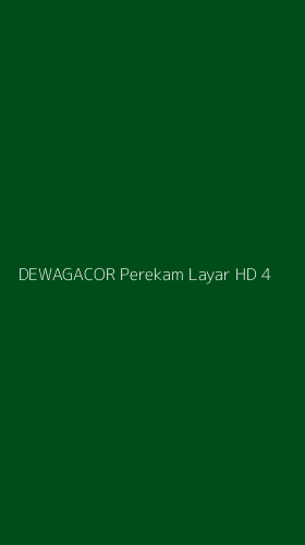 Tampilan Antarmuka Aplikasi Dewagacor Perekam Layar Hd - 4