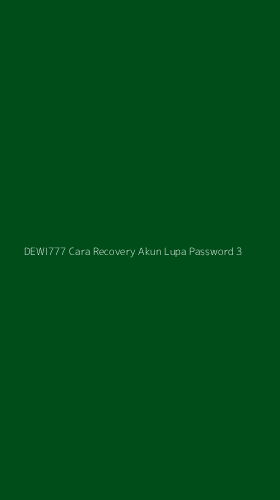 Tampilan Antarmuka Aplikasi Dewi777 Cara Recovery Akun Lupa Password - 3