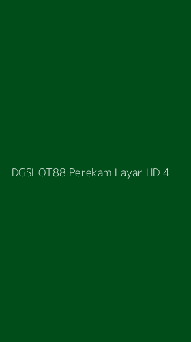 Tampilan Antarmuka Aplikasi Dgslot88 Perekam Layar Hd - 4