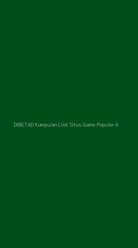 Tampilan Antarmuka Aplikasi Dibet4d Kumpulan Link Situs Game Populer - 4
