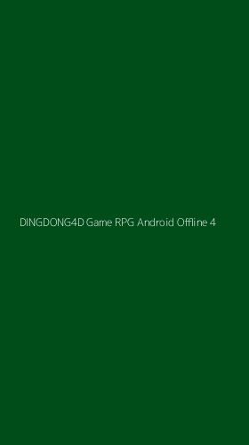 Tampilan Antarmuka Aplikasi Dingdong4d Game Rpg Android Offline - 4