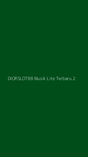 Tampilan Antarmuka Aplikasi Diorslot88 Musik Lite Terbaru - 2