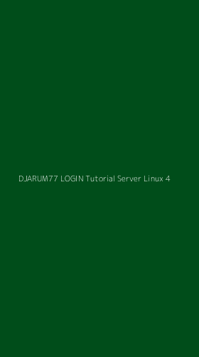 Tampilan Antarmuka Aplikasi Djarum77 Login Tutorial Server Linux - 4