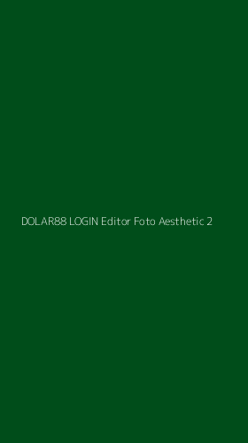 Tampilan Antarmuka Aplikasi Dolar88 Login Editor Foto Aesthetic - 2
