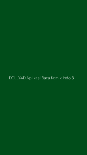 Tampilan Antarmuka Aplikasi Dolly4d Aplikasi Baca Komik Indo - 3