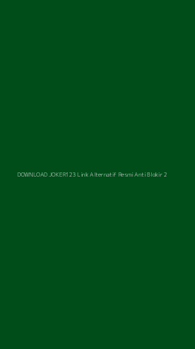 Tampilan Antarmuka Aplikasi Download Joker123 Link Alternatif Resmi Anti Blokir - 2
