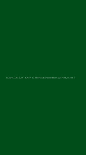 Tampilan Antarmuka Aplikasi Download Slot Joker 123 Panduan Deposit Dan Withdraw Kilat - 2