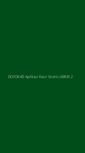 Tampilan Antarmuka Aplikasi Doyok4d Aplikasi Kasir Gratis Umkm - 2
