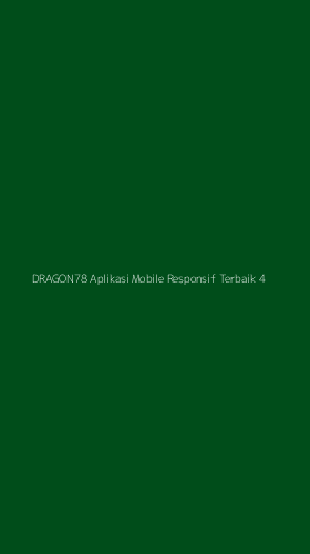 Tampilan Antarmuka Aplikasi Dragon78 Aplikasi Mobile Responsif Terbaik - 4