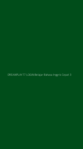 Tampilan Antarmuka Aplikasi Dreamplay77 Login Belajar Bahasa Inggris Cepat - 3