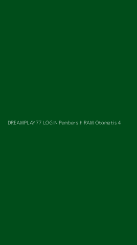Tampilan Antarmuka Aplikasi Dreamplay77 Login Pembersih Ram Otomatis - 4