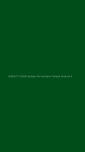 Tampilan Antarmuka Aplikasi Dunia77 Login Aplikasi Portal Game Terbaik Android - 4