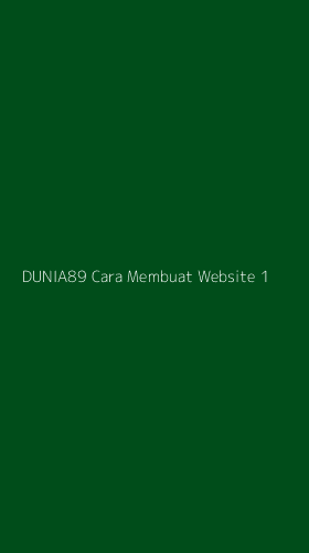 Tampilan Antarmuka Aplikasi Dunia89 Cara Membuat Website - 1