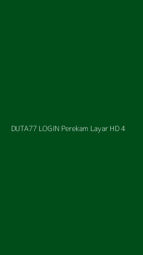 Tampilan Antarmuka Aplikasi Duta77 Login Perekam Layar Hd - 4