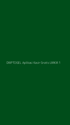 Tampilan Antarmuka Aplikasi Dwptogel Aplikasi Kasir Gratis Umkm - 1