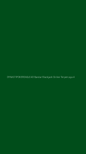 Tampilan Antarmuka Aplikasi Dynastipokereagle4d Bandar Blackjack Online Terpercaya - 4