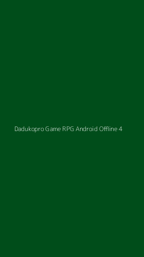 Tampilan Antarmuka Aplikasi Dadukopro Game Rpg Android Offline - 4