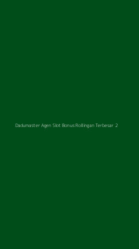 Tampilan Antarmuka Aplikasi Dadumaster Agen Slot Bonus Rollingan Terbesar - 2