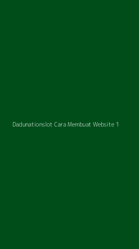 Tampilan Antarmuka Aplikasi Dadunationslot Cara Membuat Website - 1