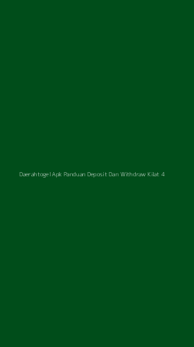 Tampilan Antarmuka Aplikasi Daerahtogel Apk Panduan Deposit Dan Withdraw Kilat - 4