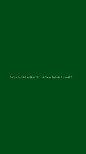Tampilan Antarmuka Aplikasi Daftar Bola88 Aplikasi Portal Game Terbaik Android - 3