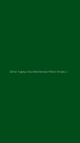 Tampilan Antarmuka Aplikasi Daftar Togelup Situs Rekomendasi Pilihan Terbaik - 2