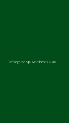 Tampilan Antarmuka Aplikasi Daftargacor Apk Mod Bebas Iklan - 1