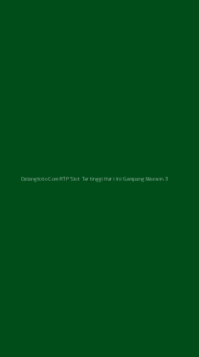 Tampilan Antarmuka Aplikasi Dalangtoto Com Rtp Slot Tertinggi Hari Ini Gampang Maxwin - 3