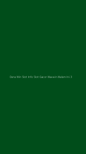 Tampilan Antarmuka Aplikasi Dana Win Slot Info Slot Gacor Maxwin Malam Ini - 3