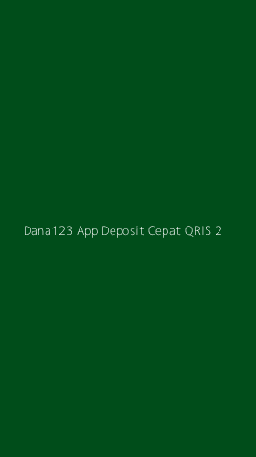 Tampilan Antarmuka Aplikasi Dana123 App Deposit Cepat Qris - 2