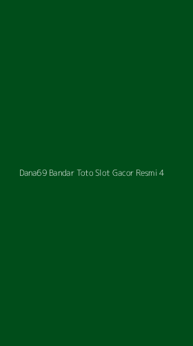 Tampilan Antarmuka Aplikasi Dana69 Bandar Toto Slot Gacor Resmi - 4