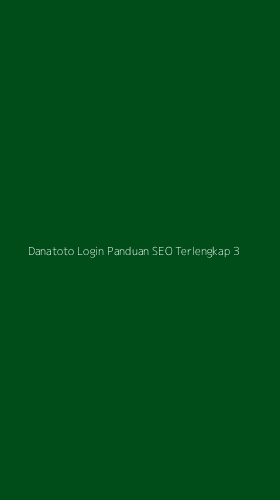 Tampilan Antarmuka Aplikasi Danatoto Login Panduan Seo Terlengkap - 3