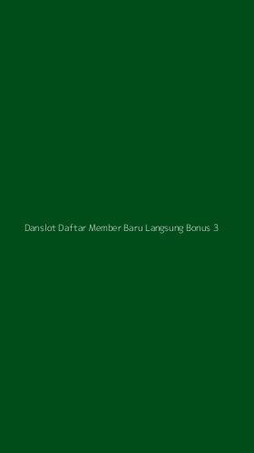 Tampilan Antarmuka Aplikasi Danslot Daftar Member Baru Langsung Bonus - 3