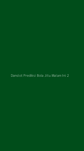 Tampilan Antarmuka Aplikasi Danslot Prediksi Bola Jitu Malam Ini - 2