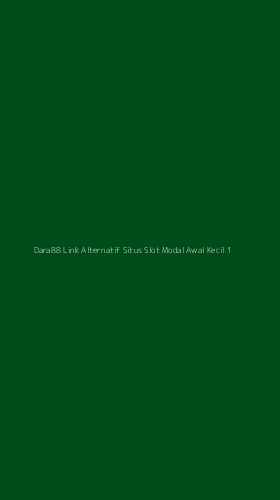 Tampilan Antarmuka Aplikasi Dara88 Link Alternatif Situs Slot Modal Awal Kecil - 1