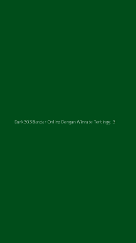 Tampilan Antarmuka Aplikasi Dark303 Bandar Online Dengan Winrate Tertinggi - 3