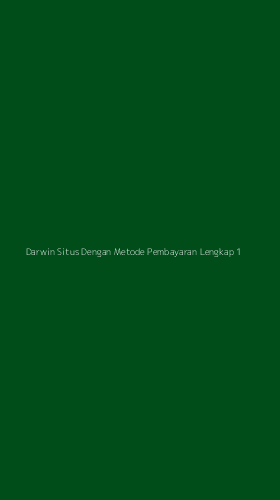 Tampilan Antarmuka Aplikasi Darwin Situs Dengan Metode Pembayaran Lengkap - 1