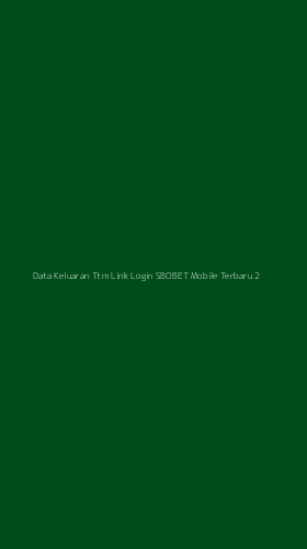Tampilan Antarmuka Aplikasi Data Keluaran Ttm Link Login Sbobet Mobile Terbaru - 2