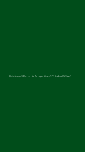 Tampilan Antarmuka Aplikasi Data Macau 2024 Hari Ini Tercepat Game Rpg Android Offline - 3